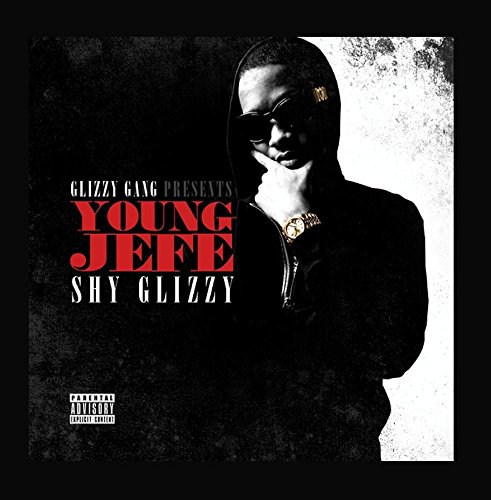 SHY GLIZZY - Young Jefe - Zortam Music