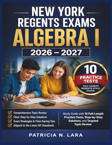 New York Regents Algebra I Exam Prep 2026-2027: Complete Study Guide with  540+ Practice Tests and Step-by-Step Solutions for Common Core Success:  Prep, Titan Exam: 9798255967117: Amazon.com: Books