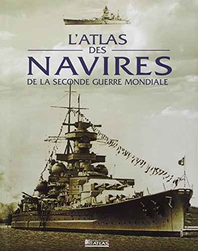 Atlas des navires de la Seconde guerre mondiale