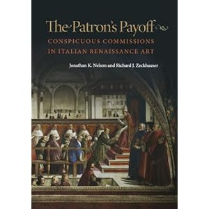 The Patron's Payoff: Conspicuous Commissions in Italian Renaissance Art