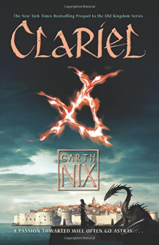 Clariel: The Lost Abhorsen (Old Kingdom)