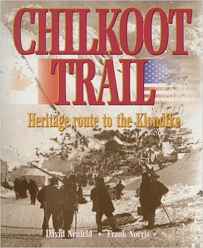 Chilkoot Trail: Heritage Route to the Klondike Chilkoot Trail: Heritage Route to the Klondike