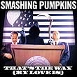 That's The Way [My Love Is]