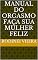 Livro MANUAL DO ORGASMO FAÇA SUA MULHER FELIZ