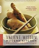 Ancient Wisdom, Modern Kitchen: Recipes from the East for Health, Healing, and Long Life