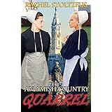 An Amish Country Quarrel (Lancaster County Amish Quarrel Series (Living Amish) Book 1)