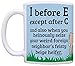 ThisWear Funny Grammar Mugs I Before E Except After C and Weird Beige Heiffer 11oz Ceramic Coffee Mug with Handle