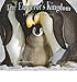 Emperor's Kingdom Penguins on Ice 1742031587 Book Cover