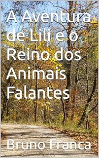 Livro A Aventura de Lili e o Reino dos Animais Falantes