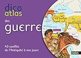 Dico atlas des guerres. 1453-1559 (French Edition) by 