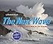 The Next Wave: The Quest to Harness the Power of the Oceans (Scientists in the Field)