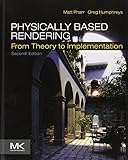 Physically Based Rendering, Second Edition: From Theory to Implementation cover