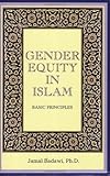 Gender Equity in Islam : Some Preliminary Thoughts, Badawi, Jamal A., 0892591595
