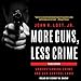 More Guns, Less Crime: Understanding Crime and Gun Control Laws