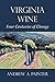 Virginia Wine: Four Centuries of Change by 