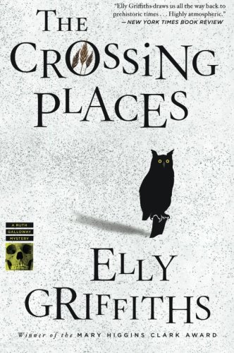 The Crossing Places (Ruth Galloway Mysteries)