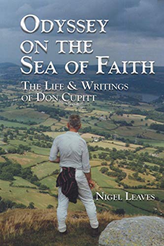 Odyssey on the Sea of Faith: The Life & Writings of Don Cupitt by Don Cupitt