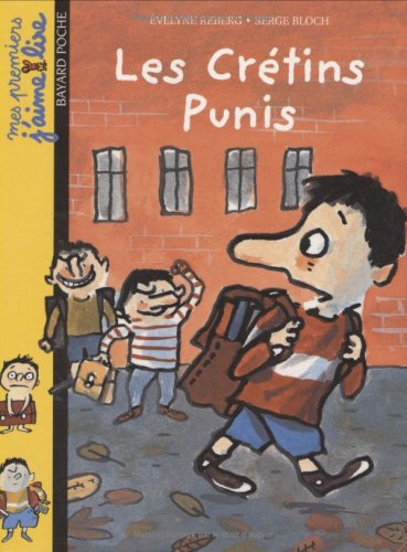 Amazon Fr Mes Premiers J Aime Lire Numero 1 Les Cretins Punis Reberg Evelyne Bloch Serge Livres