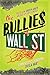 The Bullies of Wall Street: This Is How Greedy Adults Messed Up Our Economy - Book by Sheila Bair