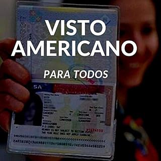 Livro Visto Americano para TODOS!: Quer aprender os segredos da entrevista para o visto americano ? Aqui eu conto o meu passo a passo até a aprovação do visto