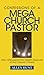 Confessions of a Mega Church Pastor: How I Discovered the Hidden Treasures of the Catholic Church