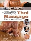 A Myofascial Approach to Thai Massage: East meets West, 1e-Wow! eBook