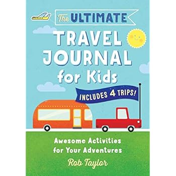 Read Online The Ultimate Travel Journal For Kids Awesome