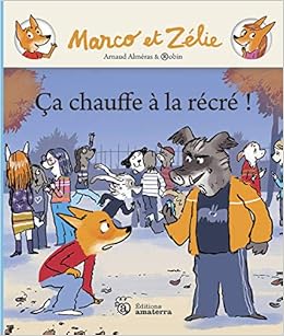 Marco Et Z Lie Ca Chauffe La R Cr Marco Et Zelie French Edition Arnaud Almeras Amazon Com Books