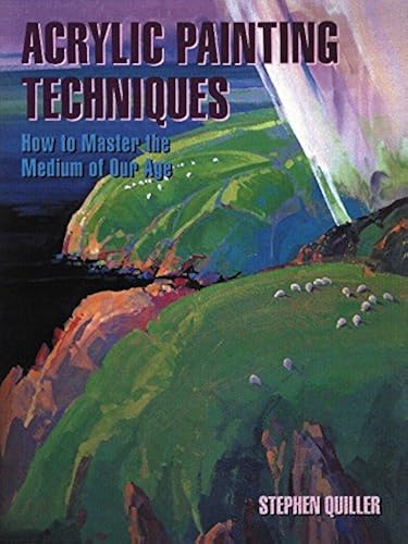 Download Acrylic Painting Techniques: How to Master the Medium of Our Age PDF