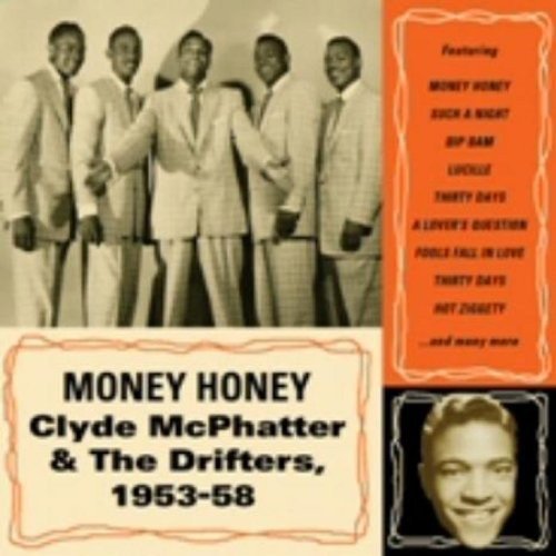 Clyde Mcphatter & The Drifters - Money Honey Clyde Mcphatter & The Drifters 1953-58 - Zortam Music