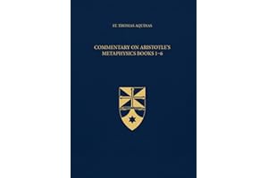 Commentary on Aristotle's Metaphysics Books 1-6 (Latin-English Edition): Opera Omnia, Volume 50