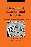 Dynamical Systems and Fractals: Computer Graphics Experiments with Pascal cover