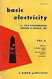 Basic Electricity, Vol. 4 Impedance, Alternating Current Circuits, Series and Parallel Resonance, Transformers by Van Valkenburgh Nooger & Neville Inc.