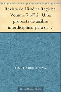 Livro Revista de História Regional Volume 7 N° 2 Uma proposta de análise interdiciplinar para os estudos do integralismo