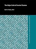 The Major Gods of Ancient Yucatan (Dumbarton Oaks Pre-Columbian Art and Archaeology Studies Series) by 