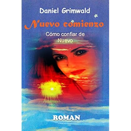 Nuevo comienzo: Cómo confiar de Nuevo Nuevo comienzo: Cómo confiar de Nuevo