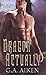 Dragon Actually (Dragon Kin, Book 1)