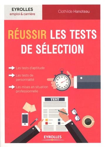 Réussir les tests de sélection