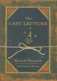 The Last Lecture by Pausch, Randy (2008) Hardcover