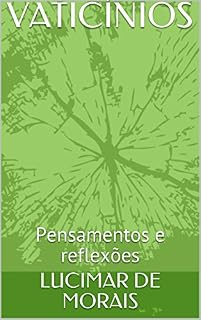 Livro VATICÍNIOS: Pensamentos e reflexões