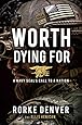 Worth Dying For: A Navy Seal's Call to a Nation
