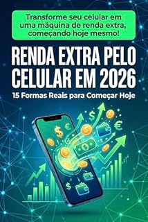 Livro Renda Extra pelo Celular em 2026: 15 Formas Reais para Começar Hoje