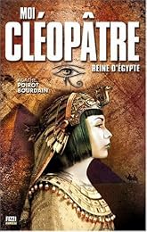 Moi, Cléopâtre,  reine d'Égypte