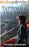 The Tattooed Duchess (A Fire Beneath the Skin Book 2)