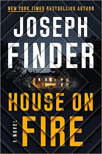 Read Online Ebook House on Fire: A Novel (A Nick Heller Novel) By Joseph Finder