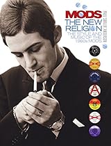 Mods: The New Religion