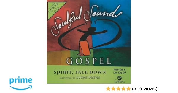 Luther Barnes Spirit Fall Down Accompaniment Performance Track