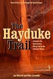 The Hayduke Trail: A Guide to the Backcountry Hiking Trail on the Colorado Plateau by Joe Mitchell, Mike Coronella