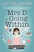 Mrs D is Going Within Mrs D is Going Within