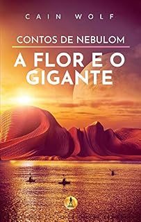 Livro Contos de Nebulom: A Flor e o Gigante
